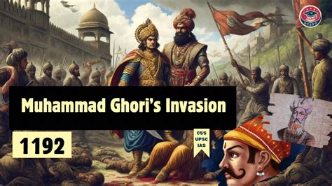 L'Invasione di Muhammad Ghori del Sindh: Un Episodio Militare che ha Trasformato la Dinamica Politica del Subcontinente